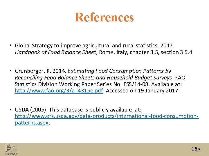 References • Global Strategy to improve agricultural and rural statistics, 2017. Handbook of Food