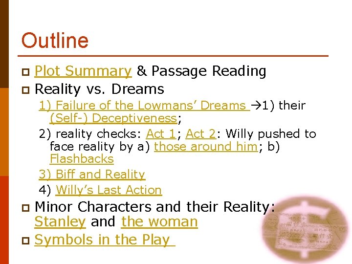 Outline Plot Summary & Passage Reading p Reality vs. Dreams p 1) Failure of