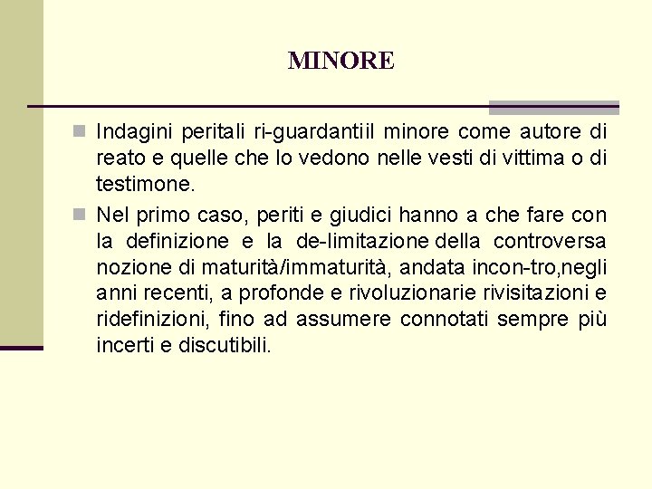 Minore N Indagini Peritali Ri Guardanti Il Minore