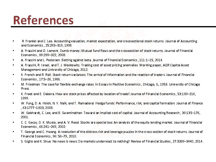 References • • • R. Frankel and C. Lee. Accounting valuation, market expectation, and