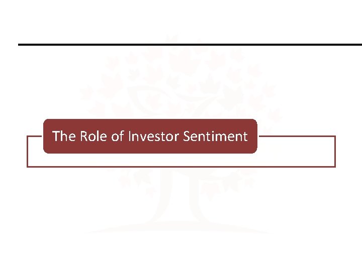 The Role of Investor Sentiment 