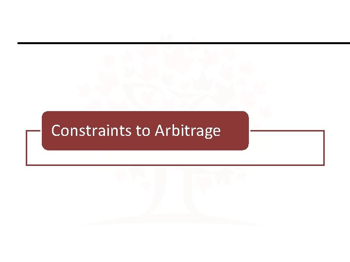 Constraints to Arbitrage 