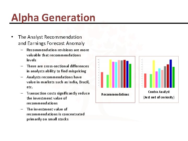 Alpha Generation • The Analyst Recommendation and Earnings Forecast Anomaly – Recommendation revisions are