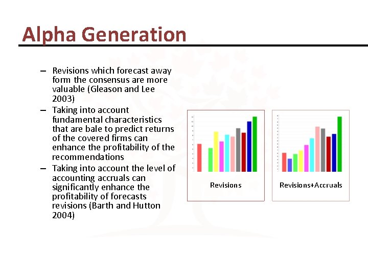 Alpha Generation – Revisions which forecast away form the consensus are more valuable (Gleason