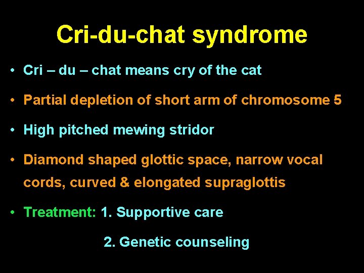 Cri-du-chat syndrome • Cri – du – chat means cry of the cat •