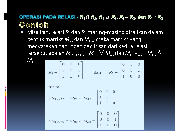 R 1 ∩ R 2, R 1 ∪ R 2, R 1 – R R 1 ∩ R 2, R 1 ∪ R 2, R 1 – R