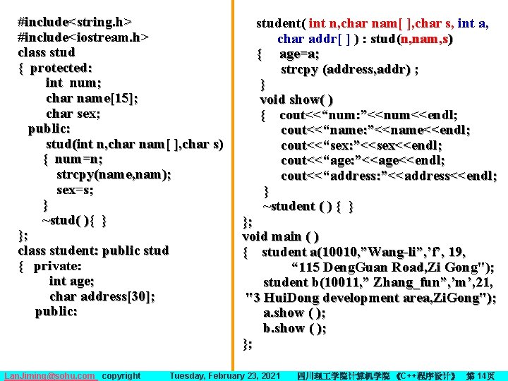 #include<string. h> #include<iostream. h> class stud { protected: int num; char name[15]; char sex;