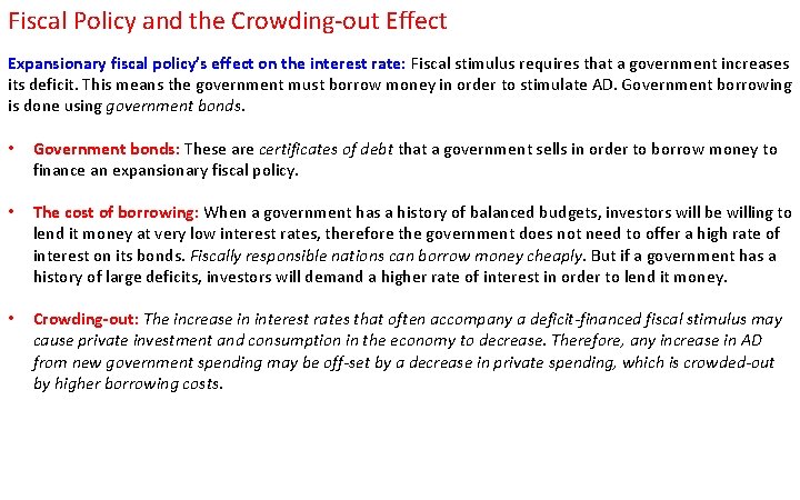 Fiscal Policy and the Crowding-out Effect Expansionary fiscal policy’s effect on the interest rate: