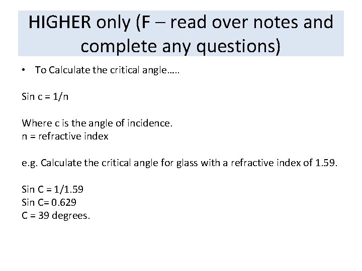 HIGHER only (F – read over notes and complete any questions) • To Calculate