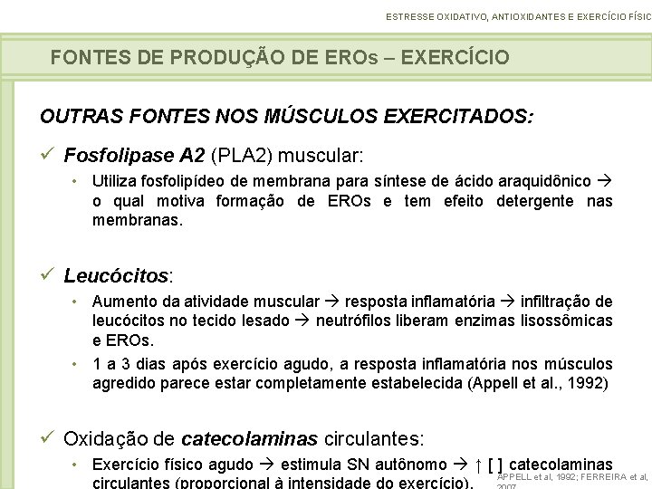 ESTRESSE OXIDATIVO, ANTIOXIDANTES E EXERCÍCIO FÍSICO FONTES DE PRODUÇÃO DE EROs – EXERCÍCIO OUTRAS