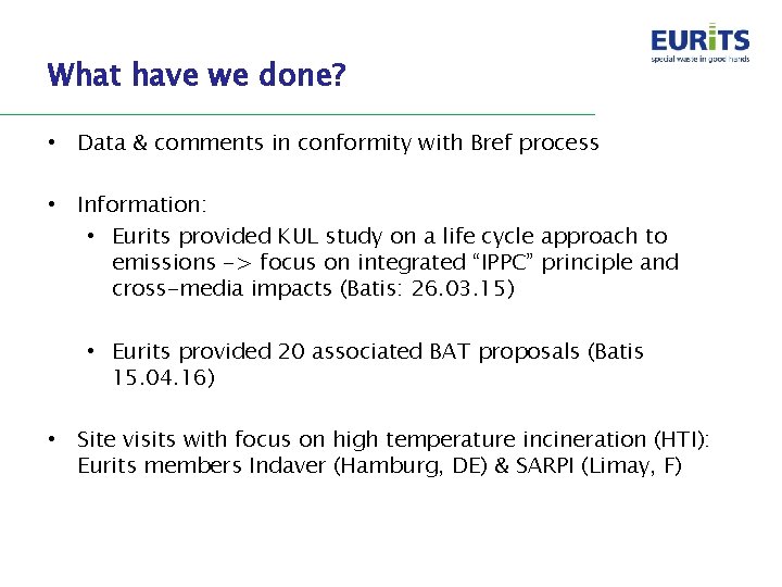 What have we done? • Data & comments in conformity with Bref process •