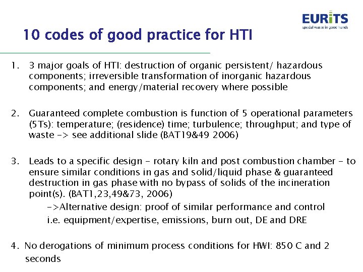 10 codes of good practice for HTI 1. 3 major goals of HTI: destruction