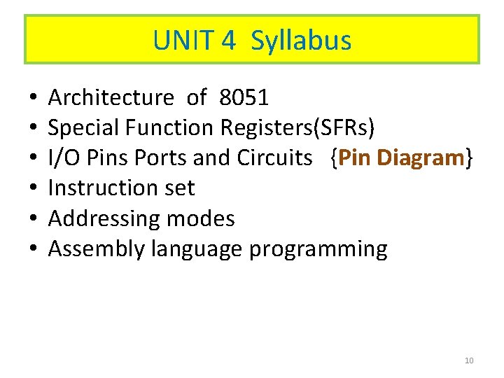 UNIT 4 Syllabus • • • Architecture of 8051 Special Function Registers(SFRs) I/O Pins