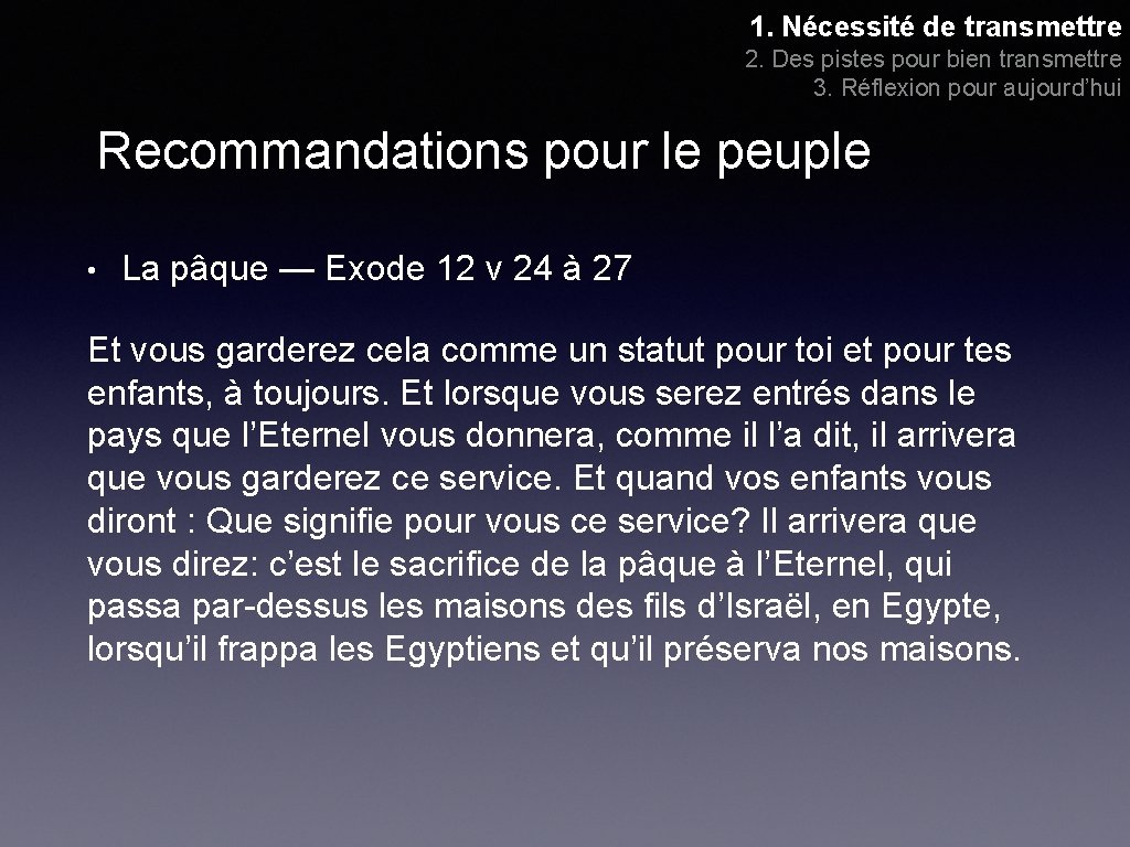 1. Nécessité de transmettre 2. Des pistes pour bien transmettre 3. Réflexion pour aujourd’hui
