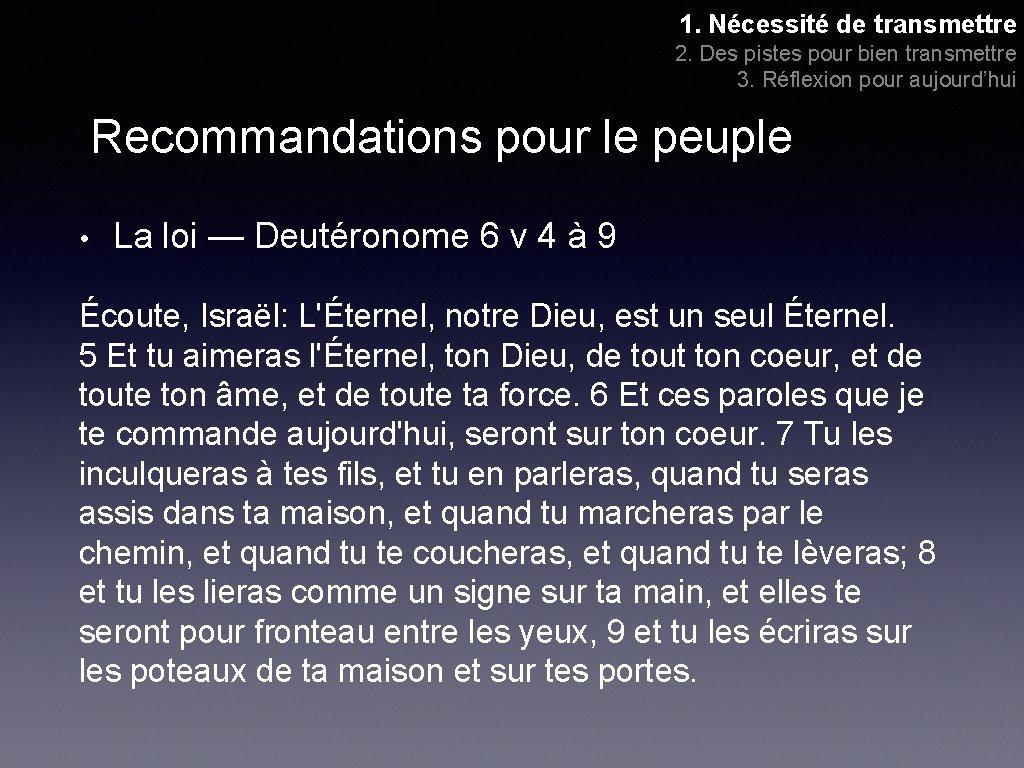 1. Nécessité de transmettre 2. Des pistes pour bien transmettre 3. Réflexion pour aujourd’hui