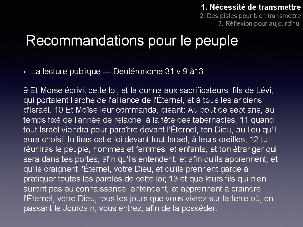 1. Nécessité de transmettre 2. Des pistes pour bien transmettre 3. Réflexion pour aujourd’hui
