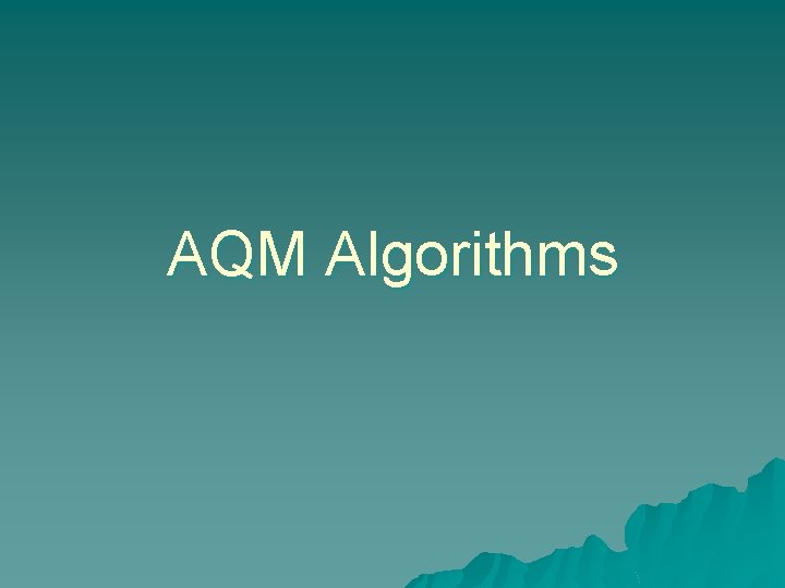 AQM Algorithms 