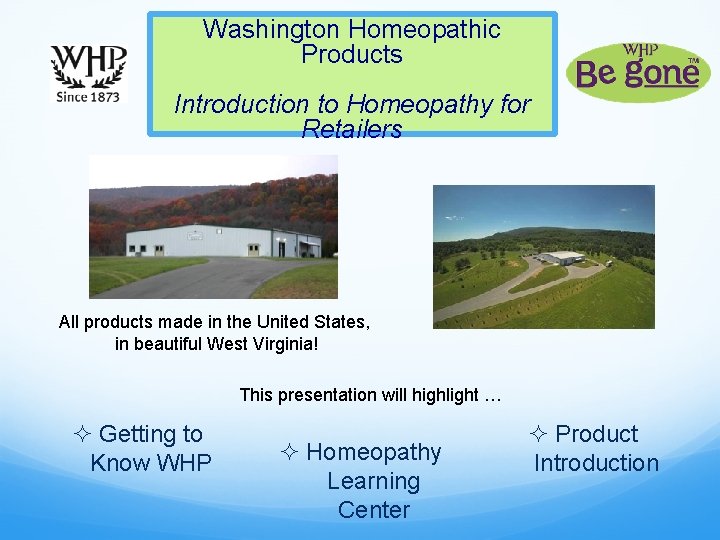 Washington Homeopathic Products Introduction to Homeopathy for Retailers All products made in the United