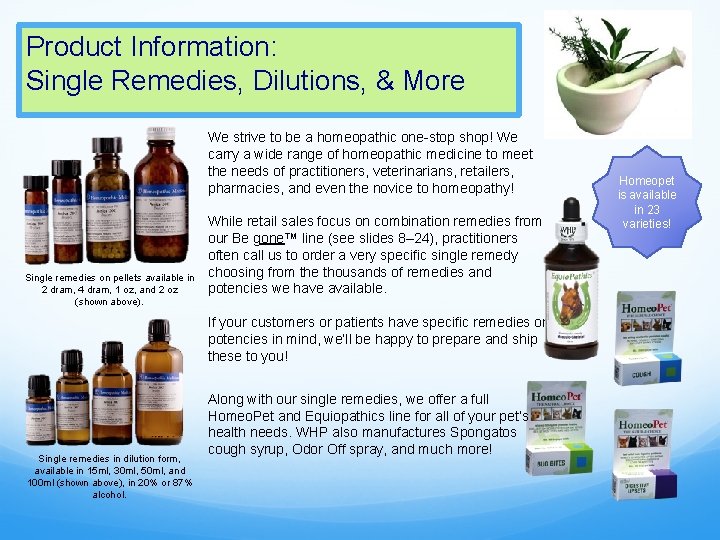 Product Information: Single Remedies, Dilutions, & More We strive to be a homeopathic one-stop