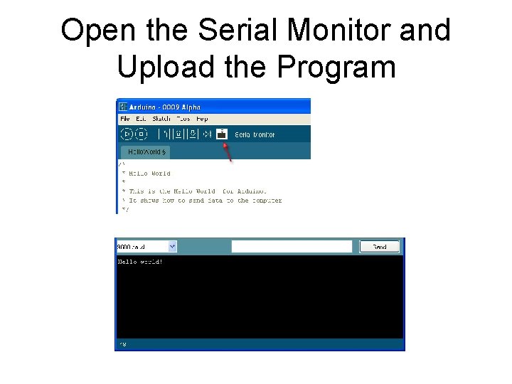Open the Serial Monitor and Upload the Program 