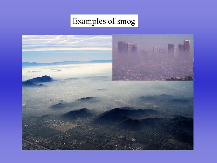 Examples of smog Perfect Lung 