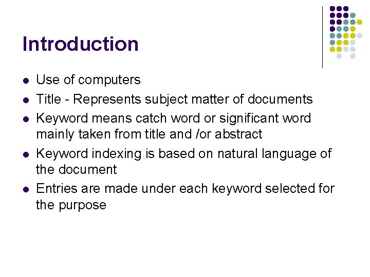 Introduction l l l Use of computers Title - Represents subject matter of documents