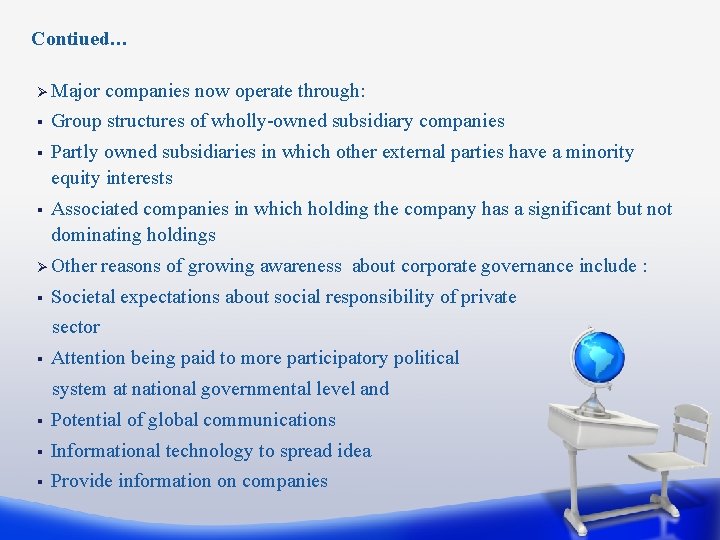Contiued… Ø Major companies now operate through: § Group structures of wholly-owned subsidiary companies