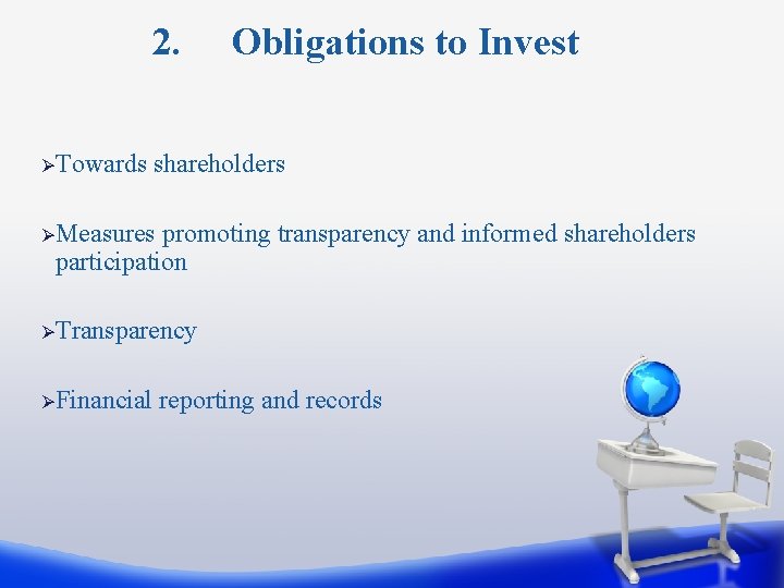 2. ØTowards Obligations to Invest shareholders ØMeasures promoting transparency and informed shareholders participation ØTransparency