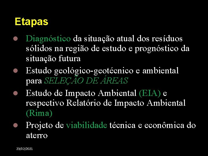 Etapas Diagnóstico da situação atual dos resíduos sólidos na região de estudo e prognóstico