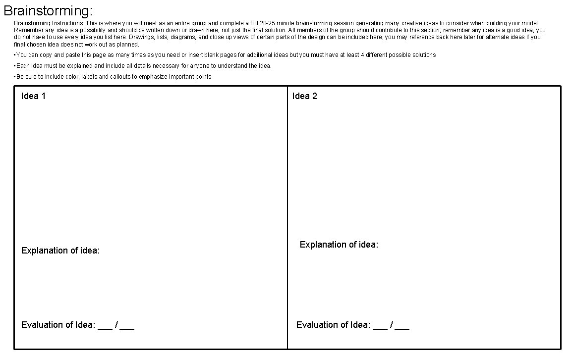 Brainstorming: Brainstorming Instructions: This is where you will meet as an entire group and Brainstorming: Brainstorming Instructions: This is where you will meet as an entire group and