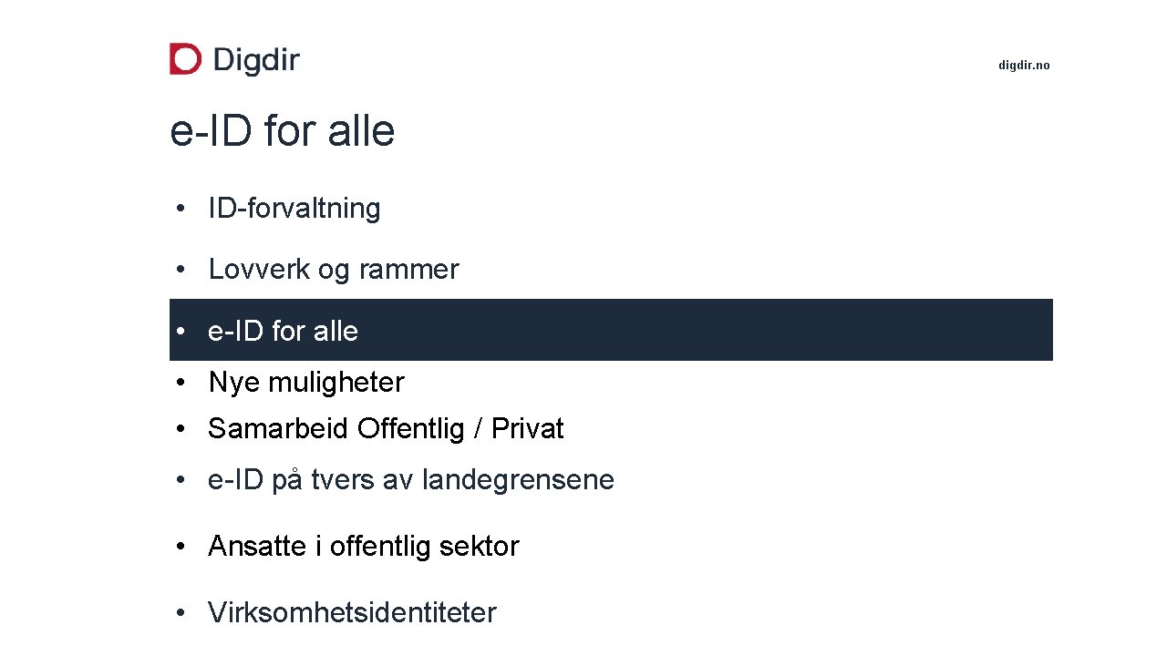 digdir. no e-ID for alle • ID-forvaltning • Lovverk og rammer • e-ID for