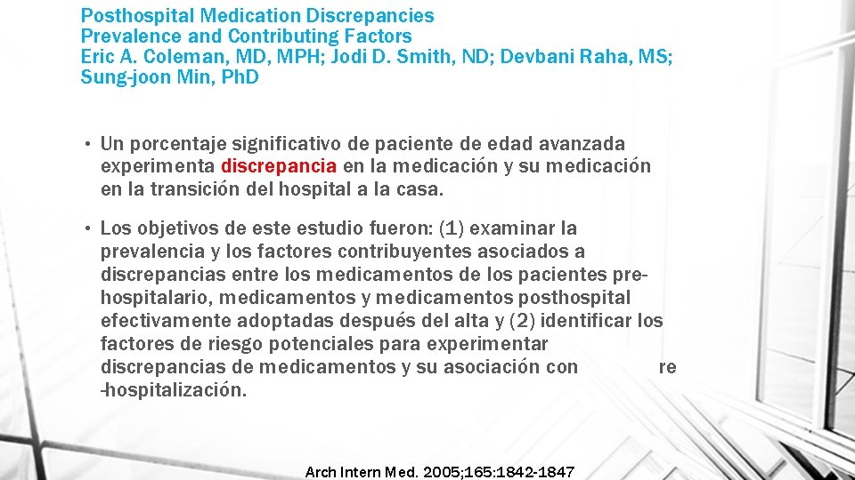 Posthospital Medication Discrepancies Prevalence and Contributing Factors Eric A. Coleman, MD, MPH; Jodi D.