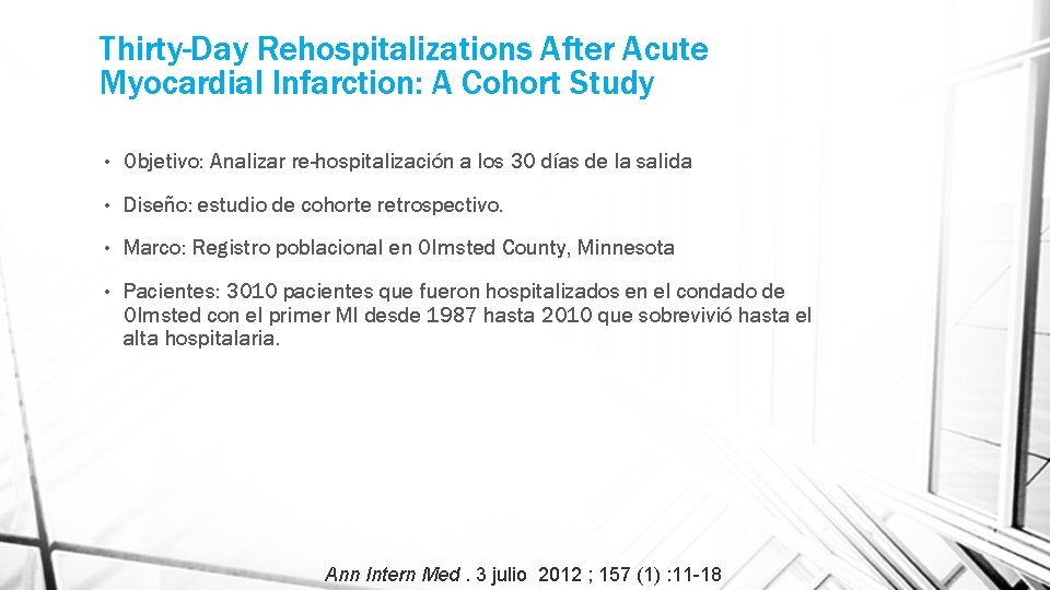 Thirty-Day Rehospitalizations After Acute Myocardial Infarction: A Cohort Study • Objetivo: Analizar re-hospitalización a