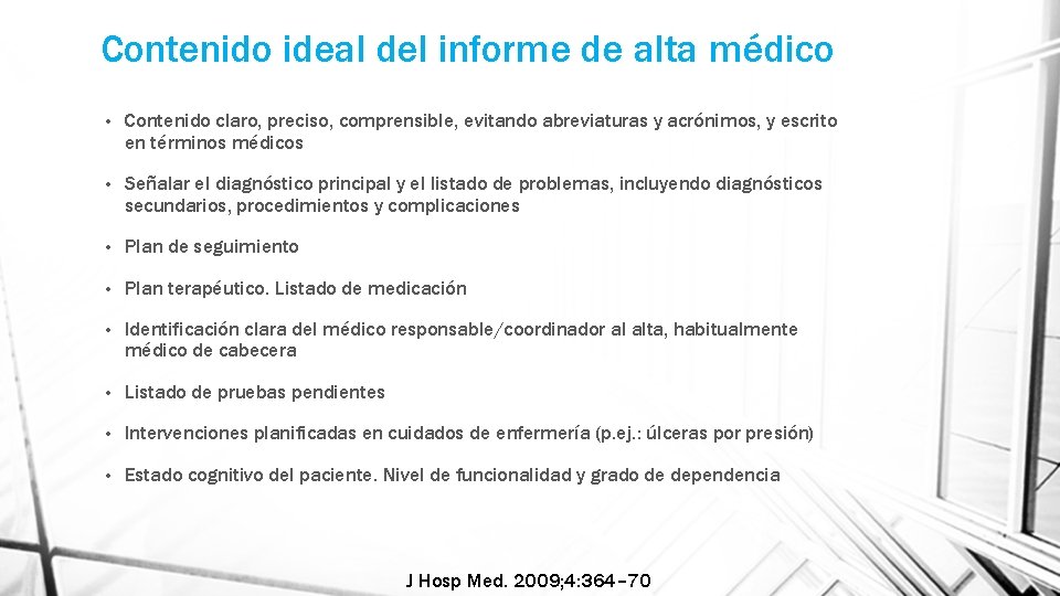 Contenido ideal del informe de alta médico • Contenido claro, preciso, comprensible, evitando abreviaturas