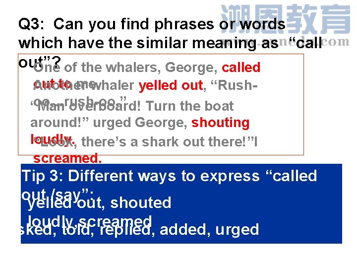 Q 3: Can you find phrases or words which have the similar meaning as