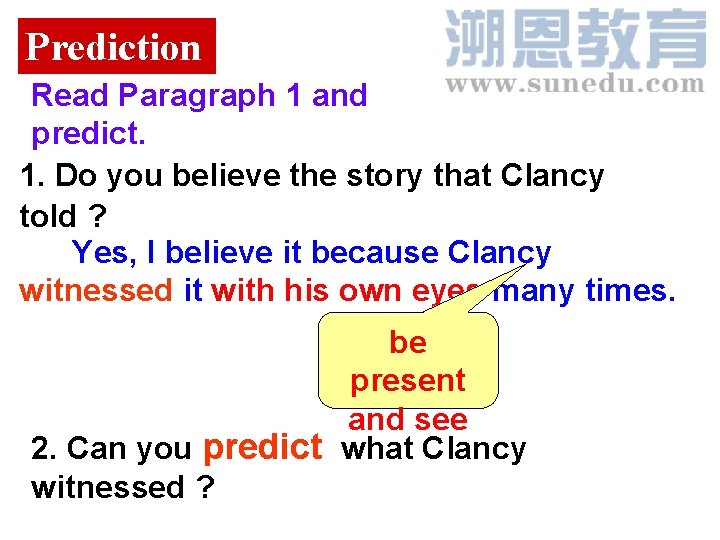 Prediction Read Paragraph 1 and predict. 1. Do you believe the story that Clancy