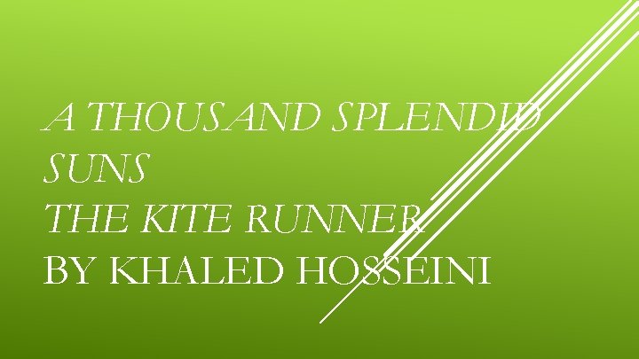 A THOUSAND SPLENDID SUNS THE KITE RUNNER BY KHALED HOSSEINI 