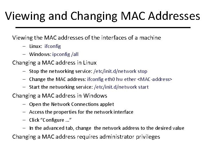 Viewing and Changing MAC Addresses Viewing the MAC addresses of the interfaces of a