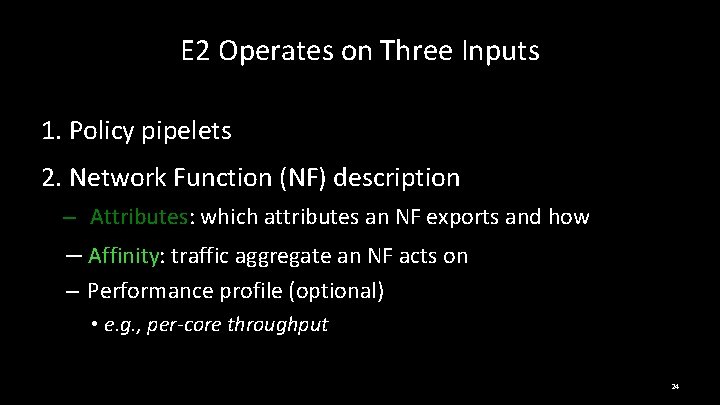 E 2 Operates on Three Inputs 1. Policy pipelets 2. Network Function (NF) description