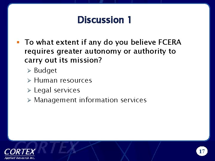 Discussion 1 § To what extent if any do you believe FCERA requires greater