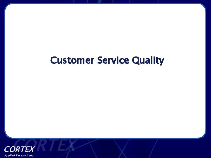 Customer Service Quality 