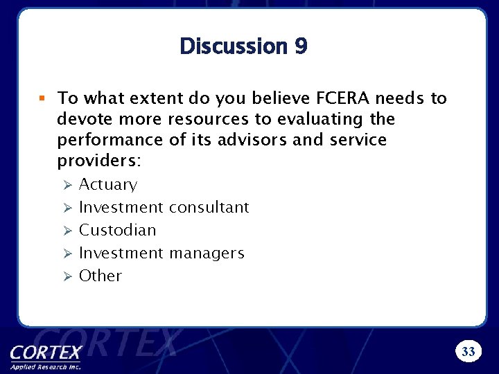 Discussion 9 § To what extent do you believe FCERA needs to devote more