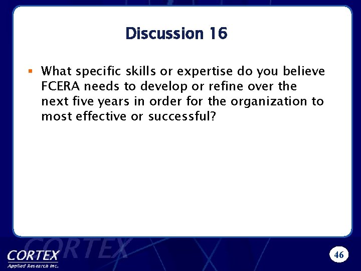 Discussion 16 § What specific skills or expertise do you believe FCERA needs to