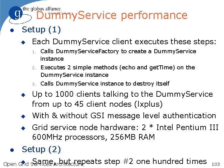 Dummy. Service performance l Setup (1) u u l Each Dummy. Service client executes