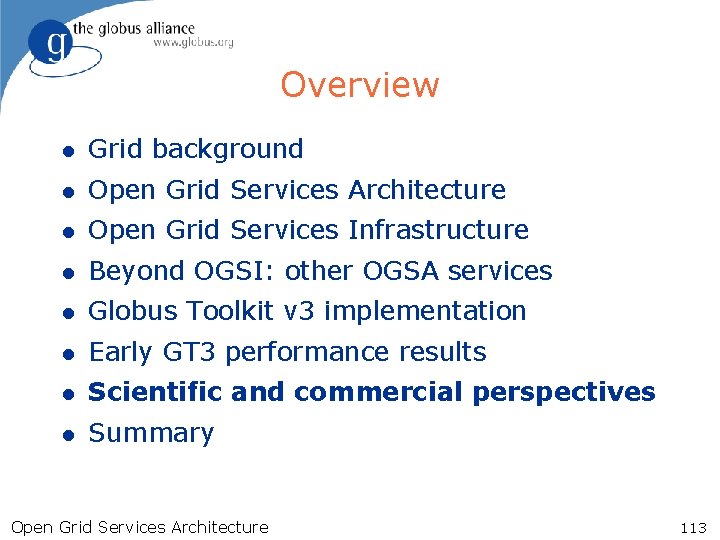 Overview l Grid background l Open Grid Services Architecture l Open Grid Services Infrastructure