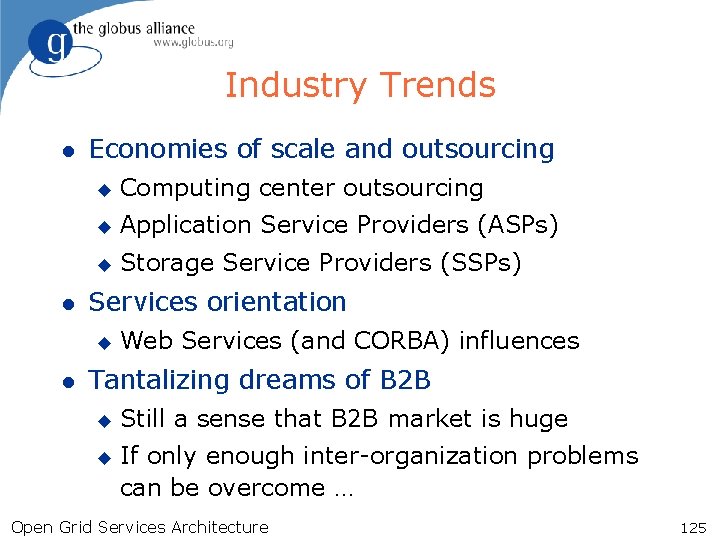 Industry Trends l l Economies of scale and outsourcing u Computing center outsourcing u