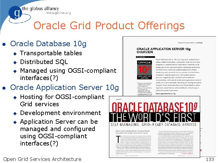 Oracle Grid Product Offerings l Oracle Database 10 g u u u l Transportables