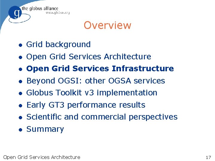 Overview l Grid background l Open Grid Services Architecture l Open Grid Services Infrastructure