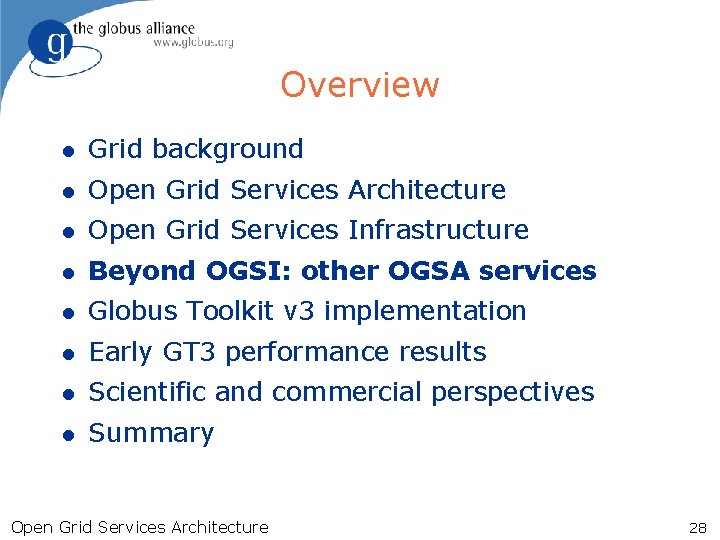 Overview l Grid background l Open Grid Services Architecture l Open Grid Services Infrastructure