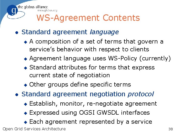 WS-Agreement Contents l Standard agreement language u u l A composition of a set